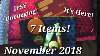 IPSY November 2018 Unbagging! 7 Items!