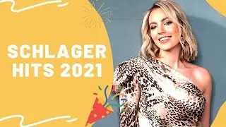 SCHLAGER HITS 2021 f&uuml;r deine PARTY 🥳💋
