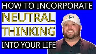How To Incorporate Neutral Thinking Into Your Life ft. Sean Quinn - Moawad Consulting Group