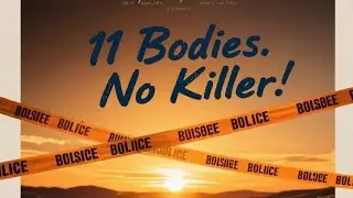 The Serial Killer Who Buried 11 Women and Was Never Caught