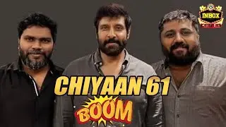 EXCLUSIVE : Chiyaan 61 Shooting Date Revealed ! | INBOX