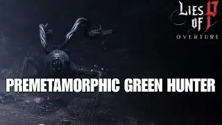 Lies of P Overture - Premetamorphic Green Hunter Bossfight (No Damage)