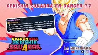Gekishin Squadra d&eacute;j&agrave; condamn&eacute; ?? | React Patch notes Dragon Ball Gekishin Squadra | MOBA DBZ