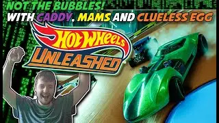 🏎️ NOT THE BUBBLES! | Hot Wheels Unleashed with Caddy Mams and Clueless Egg