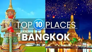 10 Best Places to Visit in Bangkok | Travel Video