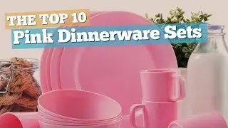 Pink Dinnerware Sets // The Top 10 Best Sellers 2017