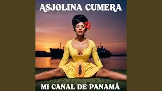 Mi Canal de Panamá (Eat my Papaya)