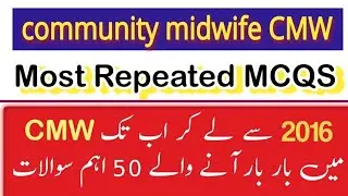 community midwife past papers::most repeated MCQS 2024: CMW exams