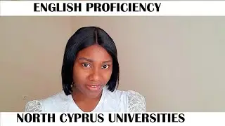 IS ENGLISH PROFICIENCY REQUIRED IN NORTH CYPRUS UNIVERSITIES!