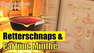 Kingdom Come Deliverance 2 - Alchemie: Retterschnaps und Minthe herstellen, Speichern, Parfüm Minthe