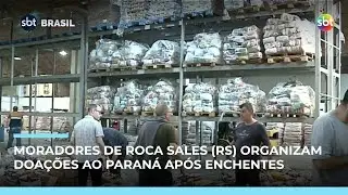 Atingidos por enchentes no RS, moradores de Roca Sales arrecadam doa&ccedil;&otilde;es ao Paran&aacute;  | #SBTBrasil
