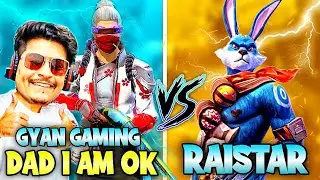 DAD I AM OK VS RAISTAR😲😱RAISTAR IS BACK@RaiStar