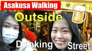 【Asakusa Hoppy Street】 outside drinking!