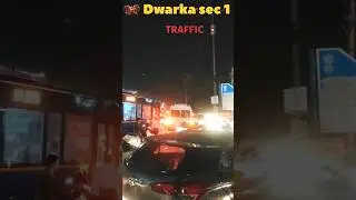 Stuck in Dwarka Traffic Jam 😅 | Unexpected Delays at dwarka Sector 1 #TrafficJam #DwarkaSector1
