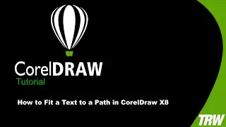 How to Fit a Text to a Path in CorelDraw X8