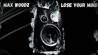 Max WoodZ - Lose Your Mind (Official Visualizer)