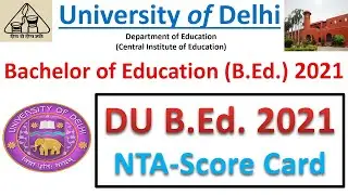 DU B.Ed. || B Ed Score Card || Delhi University || Expected Cut Off || First Cut Off Date || CTET