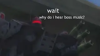 Why do I hear boss music?