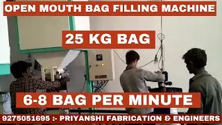 Open Mouth Bag Filling Machine | 6 To 8 Bag Filling Per Minute | Priyanshi Fabrications & Engineers