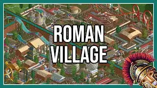 Roman Village | Replaying the original RCT scenarios | Rollercoaster Tycoon Classic