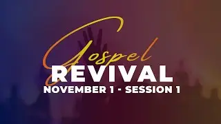Rev. Khamh Tin Uk || Session 1 || Gospel Revival || Nov. 1, 2025