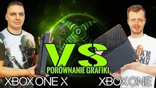 Xbox One X VS. Xbox One (Por&oacute;wnanie graficzne)