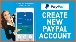 Create/Open PayPal Account: How to Sign Up for PayPal Account 2022?