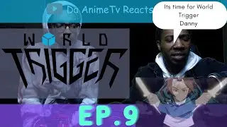 World Trigger Ep.9 !!! The Organization known as Border!!!da animetv Reaction