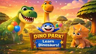 Little Shark in Dino Park 🦖🦈 | Learn Dinosaur Names | Fun Kids Song | Fun Educational Kids Song