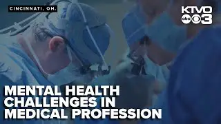 Cincinnati doctor highlights mental health challenges in medical profession