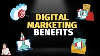Digital Marketing Benefits