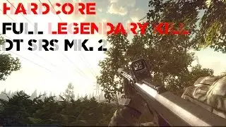 HardCore. Full Legendary Kill with DT SRS Mk.2