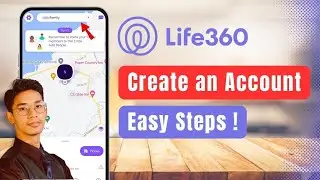 How to Create an Account on Life360 !