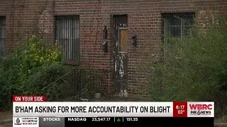 Birmingham asking for more accountability on blight