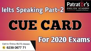 Cue Card | Ielts Speaking Part-2 | For 2020 exams |