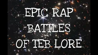 EPIC RAP BATTLES OF TEB LORE: Semias VS Quaid Bevvix
