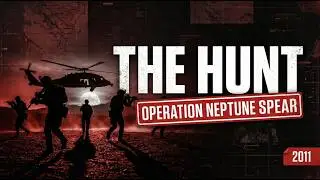 THE HUNT | OPERATION NEPTUNE STAR