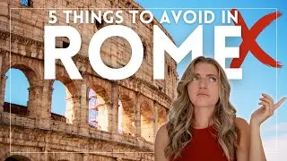 The DONT'S of Visiting Rome, Italy | 5 Things to Avoid