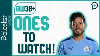FPL Ones To Watch: Gameweek 38+ [Fantasy Premier League Tips]
