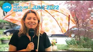 UBF TV Headline News / June News 2022