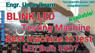 Blink LED Bulb Testing machine | Understanding LED Bulbs | Test your LED Bulb Chip Driver!