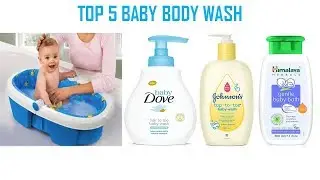 Top 5 baby's body wash