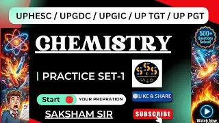 UPHESC | UP GIC | UP GIC | UP PGT | UP TGT Chemistry Complete Preparation | Chemistry Full Course