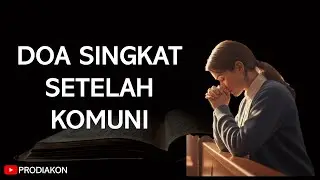 Doa Singkat Setelah Menerima Komuni