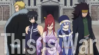 This Is War || Fairy Tail [Grand Magic Games] [AMV]