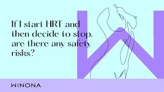 What Are the Safety Risks of Stopping HRT?