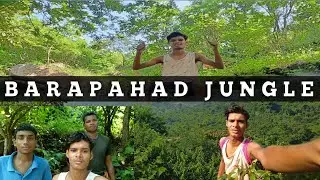 TRACKING BARAPAHAD JUNGLE // SONEPUR // OM PRAKASH TALI // PART-01