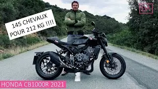 Essai Honda CB1000R 2021 - 145 chevaux pour 212 kg  = une CATAPULTE !!!!