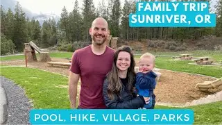 Family Vlog | Sunriver, OR