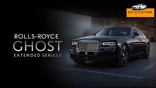 Rolls-Royce Ghost Extended Series II 2026 | First Look, Specs & Ultra-Luxury Sedan 🚘✨